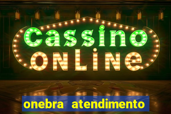 onebra atendimento ao Cliente